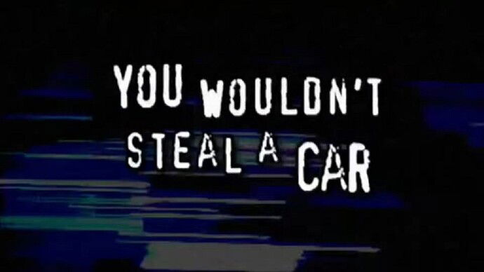 1659448868614-you-wouldn-t-steal-a-car
