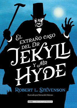 625452f7f840e7ba6fdb91bf_6034d7d1f3e0f58b2db2b1f7_El-extraC3B1o-caso-del-dr-jekyll-y-mr-hyde-robert-l-stevenson-editorial-alma