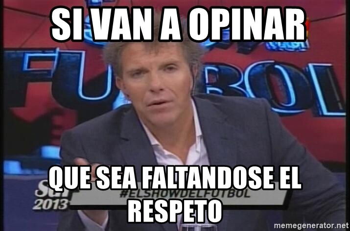 si-van-a-opinar-que-sea-faltandose-el-respeto