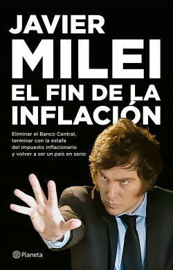 portada_el-fin-de-la-inflacion_javier-milei_202304171621